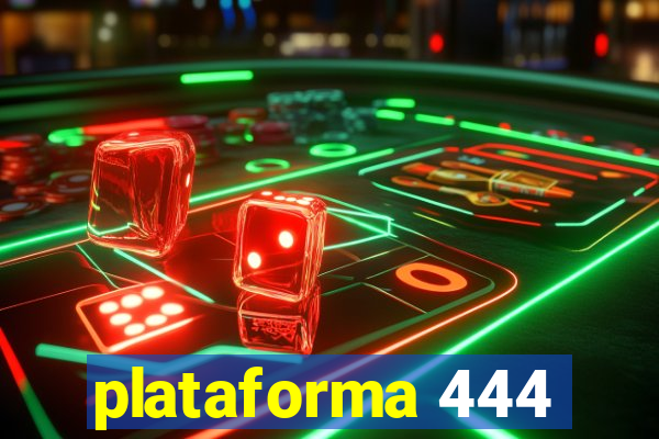 plataforma 444